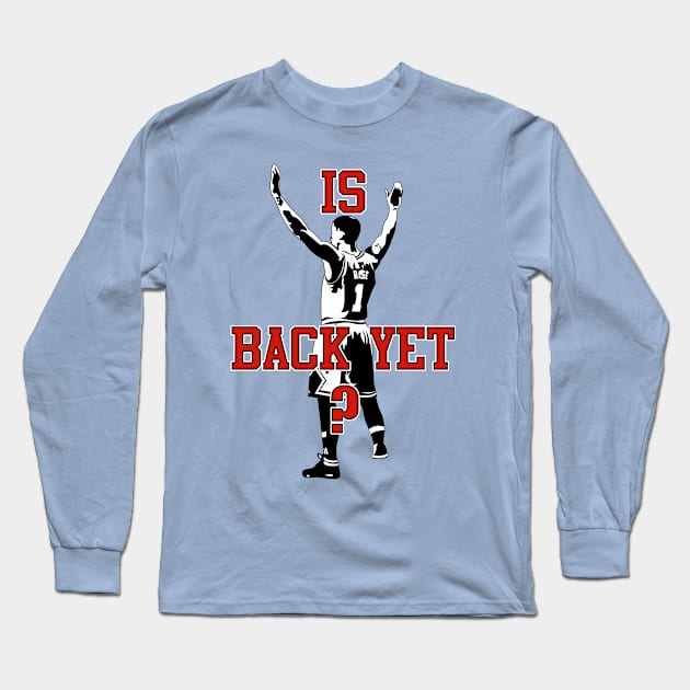 Is Derrick Rose Back Yet? Long Sleeve T-Shirt by surheeho